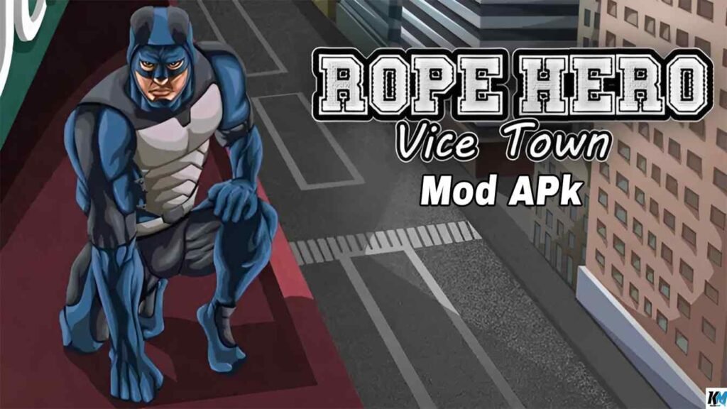 Rope Hero Vice Town MOD APK